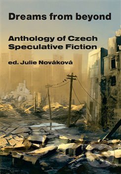Kniha: Dreams from beyond (Julie Nováková). Nová vlna, 2017 Kniha: Dreams from beyond (Julie Nováková). Nová vlna, 2017