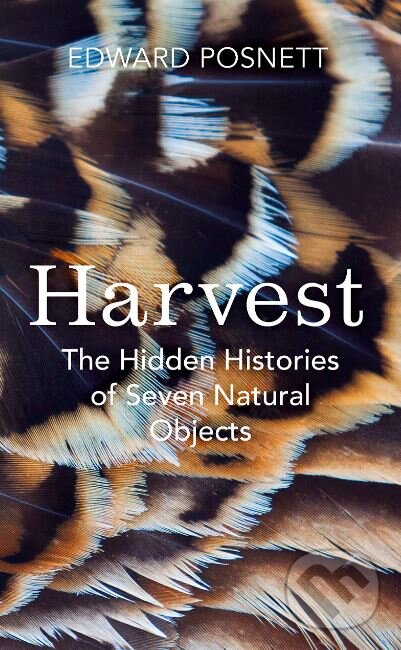 Kniha: Harvest (Edward Posnett). Bodley Head, 2019 Kniha: Harvest (Edward Posnett). Bodley Head, 2019