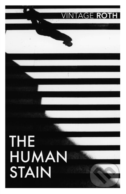 Kniha: The Human Stain (Philip Roth). Vintage, 2019 Kniha: The Human Stain (Philip Roth). Vintage, 2019