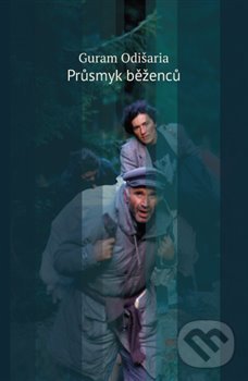Kniha: Průsmyk běženců (Guram Odišaria). Jonathan Livingston, 2018 Kniha: Průsmyk běženců (Guram Odišaria). Jonathan Livingston, 2018