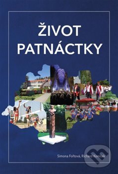 Kniha: Život patnáctky (Simona Fořtová). Galerie EfEf, 2018 Kniha: Život patnáctky (Simona Fořtová). Galerie EfEf, 2018
