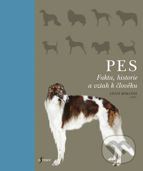 Kniha: Pes (Ádám Miklósi). Esence, 2019 Kniha: Pes (Ádám Miklósi). Esence, 2019