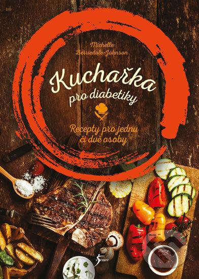 Kniha: Kuchařka pro diabetiky (Michelle Berriedale-Johnson). Esence, 2019 Kniha: Kuchařka pro diabetiky (Michelle Berriedale-Johnson). Esence, 2019