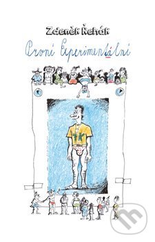 Kniha: První experimentální (Zdeněk Řehák). Apis Press, 2016 Kniha: První experimentální (Zdeněk Řehák). Apis Press, 2016
