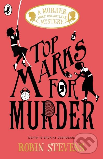Kniha: Top Marks For Murder (Robin Stevens). Puffin Books, 2019 Kniha: Top Marks For Murder (Robin Stevens). Puffin Books, 2019