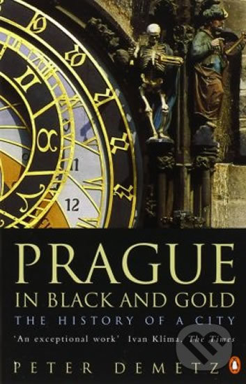 Kniha: Prague In Black And Gold (Peter Demetz). Penguin Books, 1997 Kniha: Prague In Black And Gold (Peter Demetz). Penguin Books, 1997