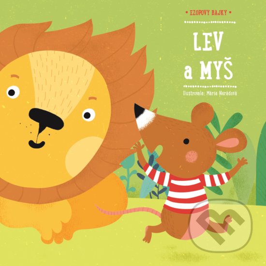 Kniha: Ezopovy bajky: Lev a myš (YoYo Books). YoYo Books, 2019 Kniha: Ezopovy bajky: Lev a myš (YoYo Books). YoYo Books, 2019