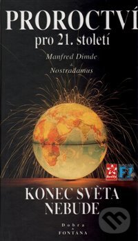 Kniha: Proroctví pro 21. století (Manfred Dimde). Fontána, 2017 Kniha: Proroctví pro 21. století (Manfred Dimde). Fontána, 2017