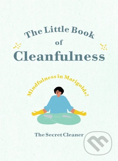 Kniha: The Little Book of Cleanfulness (Ebury). Ebury, 2019 Kniha: The Little Book of Cleanfulness (Ebury). Ebury, 2019