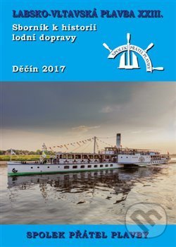 Kniha: Labsko-vltavská plavba XXIII (Mare-Czech). Mare-Czech, 2017 Kniha: Labsko-vltavská plavba XXIII (Mare-Czech). Mare-Czech, 2017