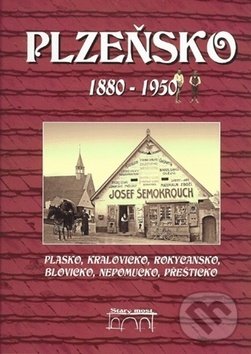 Kniha: Plzeňsko 1880-1950 (Karel Foud). Starý most, 2017 Kniha: Plzeňsko 1880-1950 (Karel Foud). Starý most, 2017