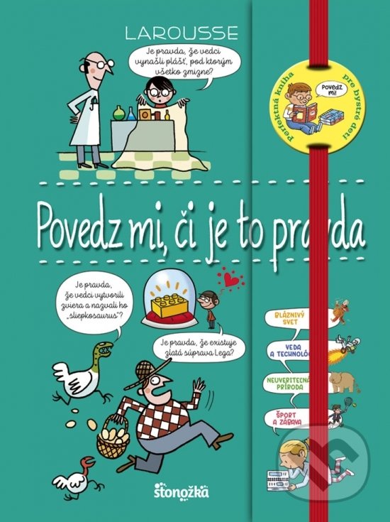 Kniha: Povedz mi, či je to pravda (Stonožka). Stonožka, 2019 Kniha: Povedz mi, či je to pravda (Stonožka). Stonožka, 2019