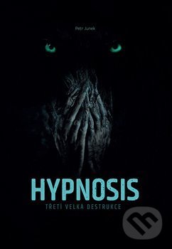 Kniha: Hypnosis (Petr Junek). Leviathan, 2018 Kniha: Hypnosis (Petr Junek). Leviathan, 2018
