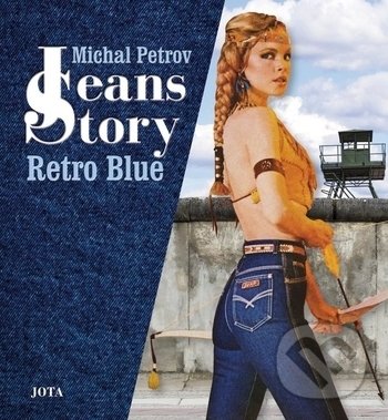 Kniha: Jeans Story (český jazyk) (Michal Petrov). Jota, 2019 Kniha: Jeans Story (český jazyk) (Michal Petrov). Jota, 2019