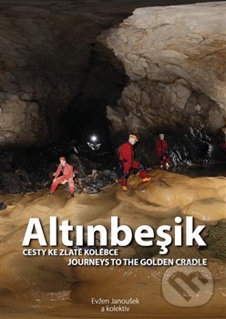 Kniha: Altinbeşik (Evžen Janoušek). Česká speleologická společnost, 2018 Kniha: Altinbeşik (Evžen Janoušek). Česká speleologická společnost, 2018