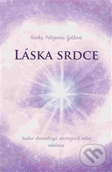 Kniha: Láska srdce (Hanka Fabijenna Goldová). HFG, 2017 Kniha: Láska srdce (Hanka Fabijenna Goldová). HFG, 2017