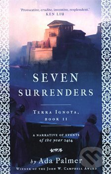 Kniha: Seven Surrenders (Terra Ignota 2) (Ada Palmer). Head of Zeus, 2018 Kniha: Seven Surrenders (Terra Ignota 2) (Ada Palmer). Head of Zeus, 2018