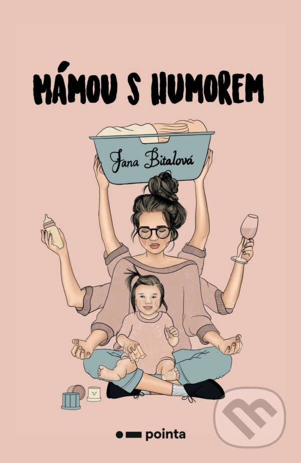 Kniha: Mámou s humorem (Jana Bitalová). Pointa, 2019 Kniha: Mámou s humorem (Jana Bitalová). Pointa, 2019