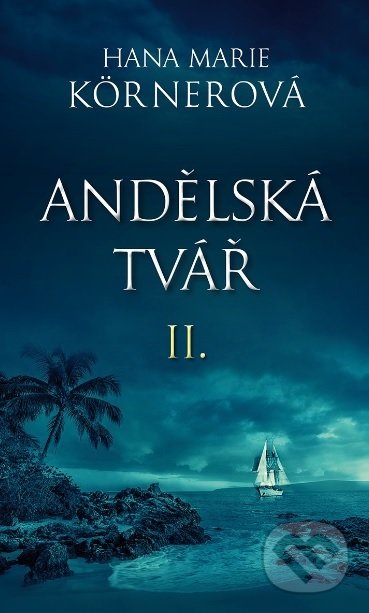 Kniha: Andělská tvář II. (Hana Marie Körnerová). Baronet, 2019 Kniha: Andělská tvář II. (Hana Marie Körnerová). Baronet, 2019
