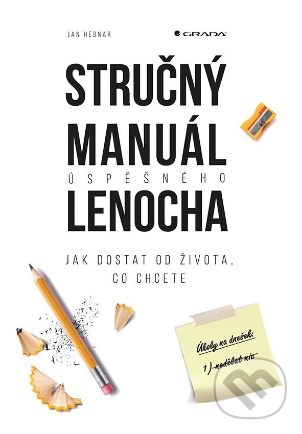E-kniha: Stručný manuál úspěšného lenocha (Jan Hebnar). Grada, 2019 E-kniha: Stručný manuál úspěšného lenocha (Jan Hebnar). Grada, 2019