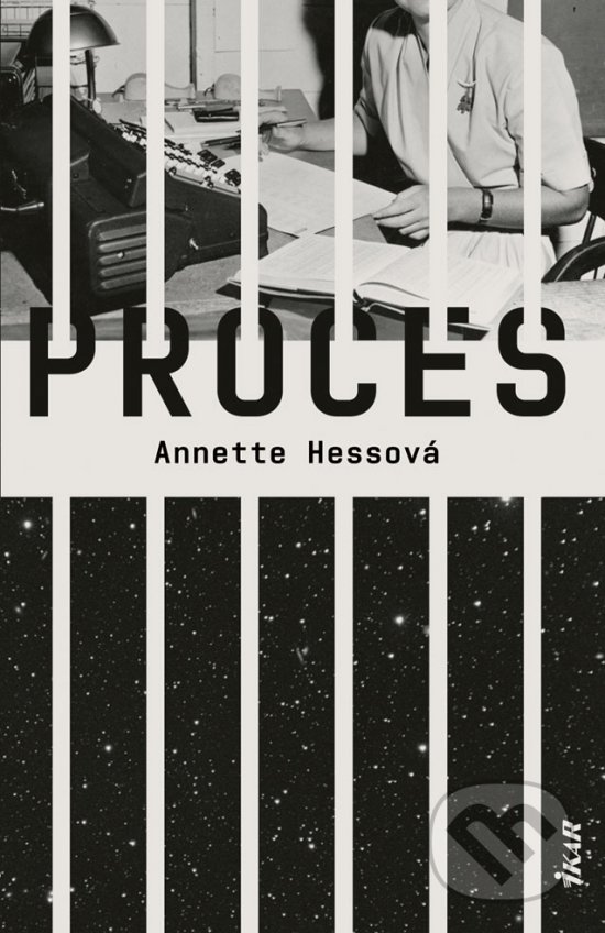 Kniha: Proces (Annette Hess). Ikar, 2019 Kniha: Proces (Annette Hess). Ikar, 2019