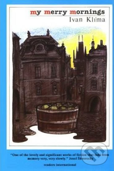 Kniha: My Merry Mornings: Stories from Prague (Ivan Klíma). Folio, 1986 Kniha: My Merry Mornings: Stories from Prague (Ivan Klíma). Folio, 1986