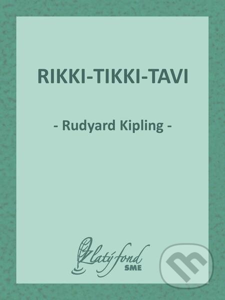 E-kniha: Rikki-Tikki-Tavi (Rudyard Kipling). Petit Press E-kniha: Rikki-Tikki-Tavi (Rudyard Kipling). Petit Press