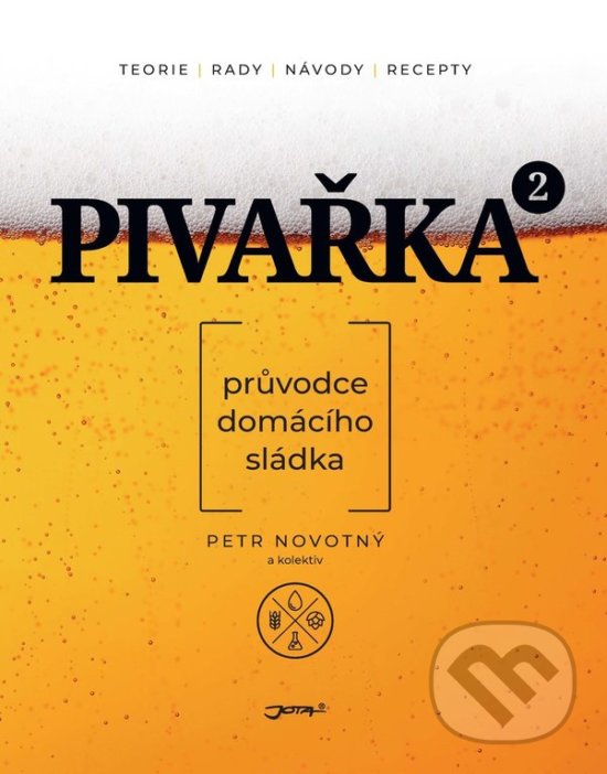Kniha: Pivařka na druhou (Petr Novotný a kolektiv). Jota, 2019 Kniha: Pivařka na druhou (Petr Novotný a kolektiv). Jota, 2019