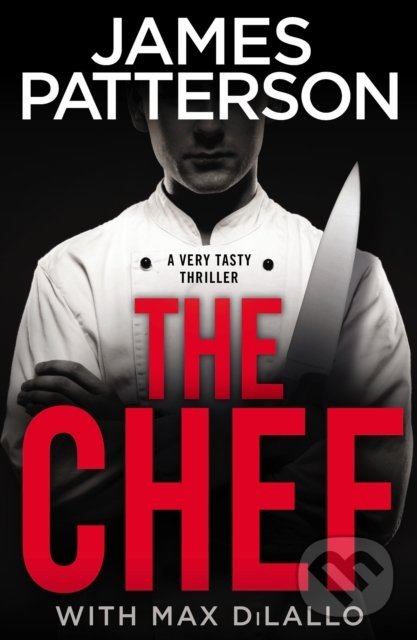 Kniha: The Chef (James Patterson). Arrow Books, 2019 Kniha: The Chef (James Patterson). Arrow Books, 2019