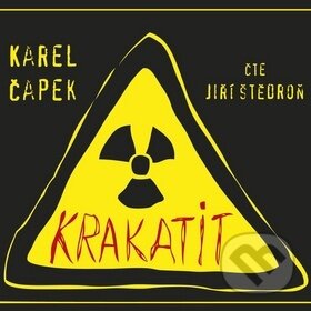 Audiokniha: Krakatit (Karel Čapek). Supraphon, 2017 Audiokniha: Krakatit (Karel Čapek). Supraphon, 2017