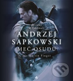 Audiokniha: Zaklínač II.: Meč osudu (Andrzej Sapkowski). Tympanum, 2018 Audiokniha: Zaklínač II.: Meč osudu (Andrzej Sapkowski). Tympanum, 2018