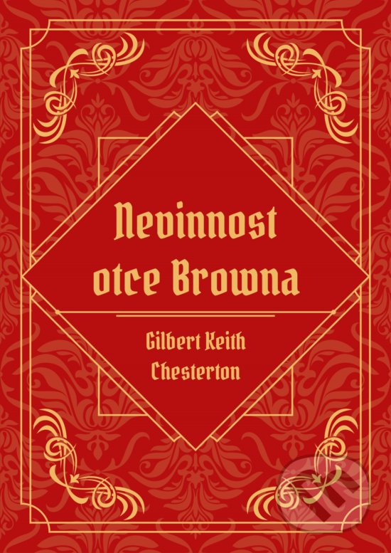 Kniha: Nevinnost otce Browna (Gilbert Keith Chesterton). CPRESS, 2019 Kniha: Nevinnost otce Browna (Gilbert Keith Chesterton). CPRESS, 2019