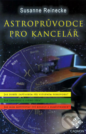 Kniha: Astroprůvodce pro kanceláří (Susanne Reinecke). Edice knihy Omega, 2008 Kniha: Astroprůvodce pro kanceláří (Susanne Reinecke). Edice knihy Omega, 2008