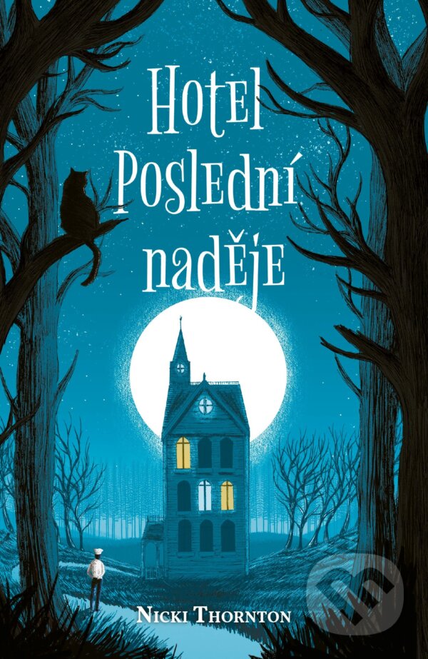 Kniha: Hotel Poslední naděje (Nicki Thornton). CPRESS, 2019 Kniha: Hotel Poslední naděje (Nicki Thornton). CPRESS, 2019