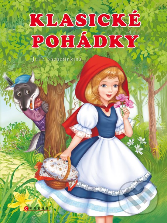 Kniha: Klasické pohádky (CPRESS). CPRESS, 2019 Kniha: Klasické pohádky (CPRESS). CPRESS, 2019