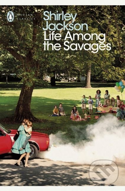 Kniha: Life Among the Savages (Shirley Jackson). Penguin Books, 2019 Kniha: Life Among the Savages (Shirley Jackson). Penguin Books, 2019