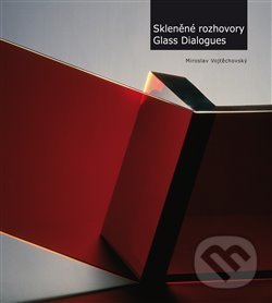 Kniha: Skleněné rozhovory/Glass Dialogues (Createam). Createam, 2017 Kniha: Skleněné rozhovory/Glass Dialogues (Createam). Createam, 2017
