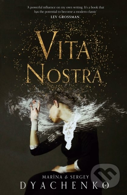 Kniha: Vita Nostra (Marina Dyachenko a Sergey Dyachenko). HarperCollins, 2019 Kniha: Vita Nostra (Marina Dyachenko a Sergey Dyachenko). HarperCollins, 2019