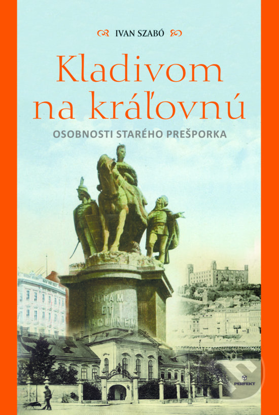 Kniha: Kladivom na kráľovnú (Ivan Szabó). Perfekt, 2019 Kniha: Kladivom na kráľovnú (Ivan Szabó). Perfekt, 2019