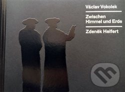 Kniha: Zwischen Himmel und Erde (Václav Vokolek). Arbor vitae, 2016 Kniha: Zwischen Himmel und Erde (Václav Vokolek). Arbor vitae, 2016