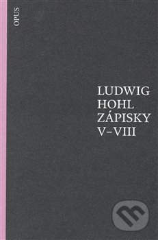 Zápisky V–VIII - Ludwig Hohl, Opus, 2016