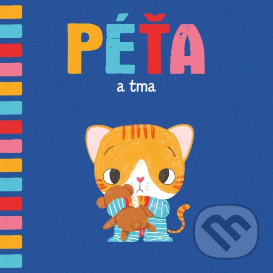 Kniha: Péťa a tma (Egmont ČR). Egmont ČR, 2019 Kniha: Péťa a tma (Egmont ČR). Egmont ČR, 2019