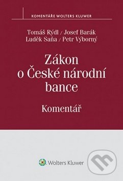 Kniha: Zákon o České národní bance (Josef Barák, Luděk Saňa a Tomáš Rýdl). Wolters Kluwer ČR, 2014 Kniha: Zákon o České národní bance (Josef Barák, Luděk Saňa a Tomáš Rýdl). Wolters Kluwer ČR, 2014