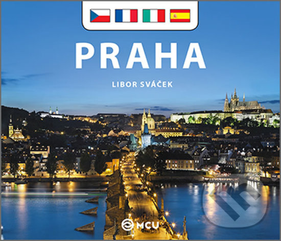 Kniha: Praha (Libor Sváček). MCU, 2014 Kniha: Praha (Libor Sváček). MCU, 2014