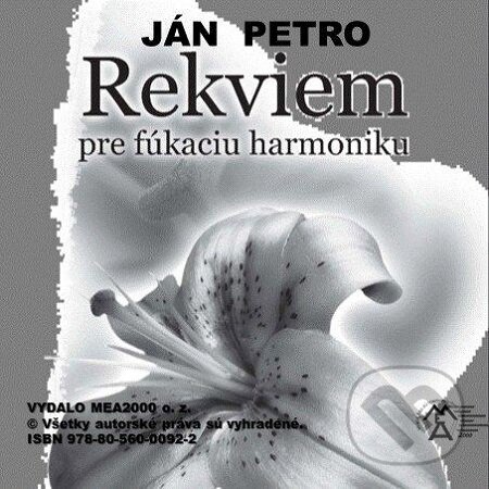 E-kniha: Rekviem pre fúkaciu harmoniku (Ján Petro). MEA2000, 2012 E-kniha: Rekviem pre fúkaciu harmoniku (Ján Petro). MEA2000, 2012