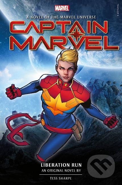 Kniha: Captain Marvel: Liberation Run (Tess Sharpe). Marvel, 2019 Kniha: Captain Marvel: Liberation Run (Tess Sharpe). Marvel, 2019