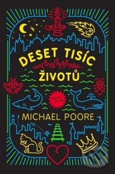 Kniha: Deset tisíc životů (Michael Poore). Fobos, 2019 Kniha: Deset tisíc životů (Michael Poore). Fobos, 2019