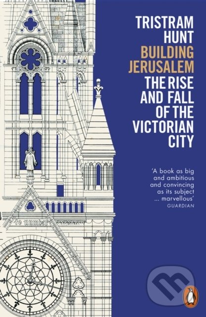 Kniha: Building Jerusalem (Tristram Hunt). Penguin Books, 2019 Kniha: Building Jerusalem (Tristram Hunt). Penguin Books, 2019