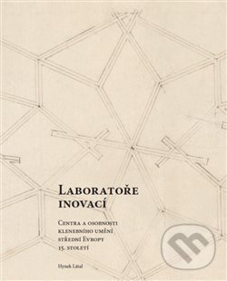 Kniha: Laboratoře inovací (Hynek Látal). Episteme, 2018 Kniha: Laboratoře inovací (Hynek Látal). Episteme, 2018