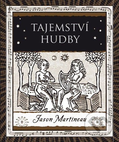 Kniha: Tajemství hudby (Jason Martineau). Dokořán, 2019 Kniha: Tajemství hudby (Jason Martineau). Dokořán, 2019